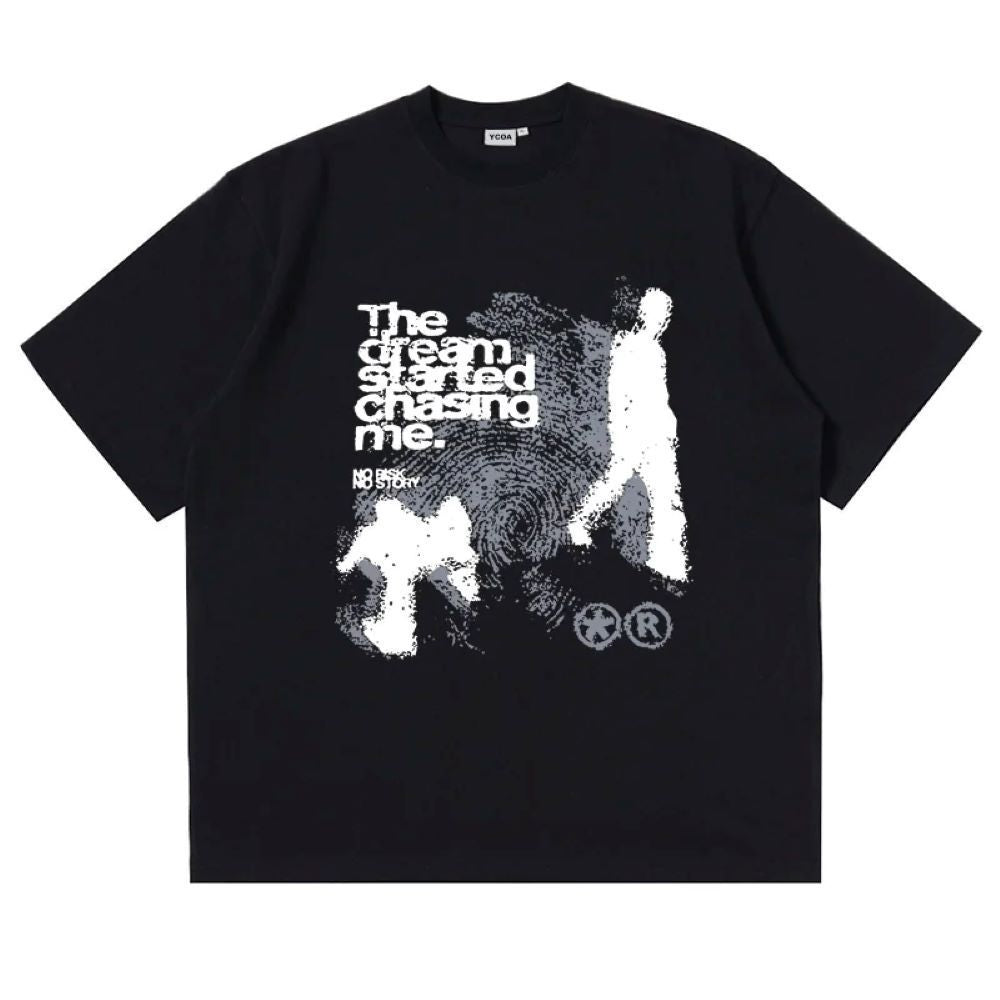 The Dream Started Chasing Me Cotton T-Shirt