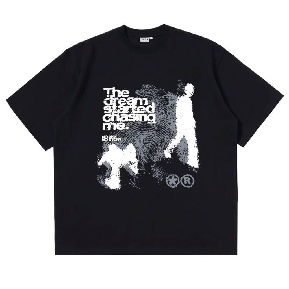 The Dream Started Chasing Me Cotton T-Shirt